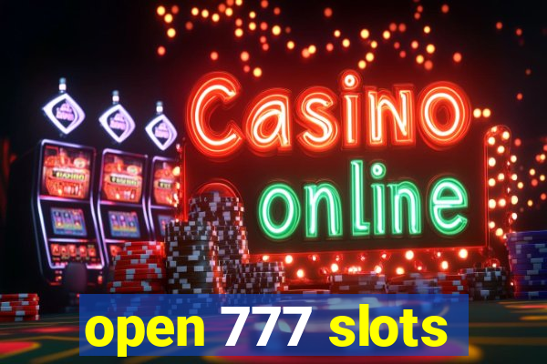 open 777 slots